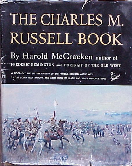 THE CHARLES M. RUSSELL BOOK   HAROLD MCCRACKEN  