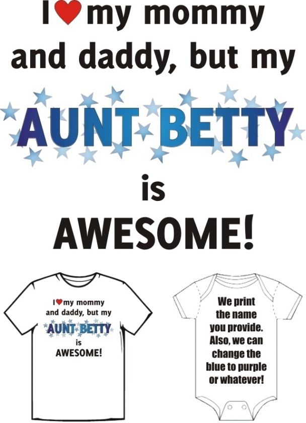 My AUNT is AWESOME Funny Cute Baby T shirt Customized  